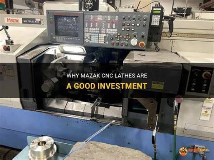 Are Mazak machines good?