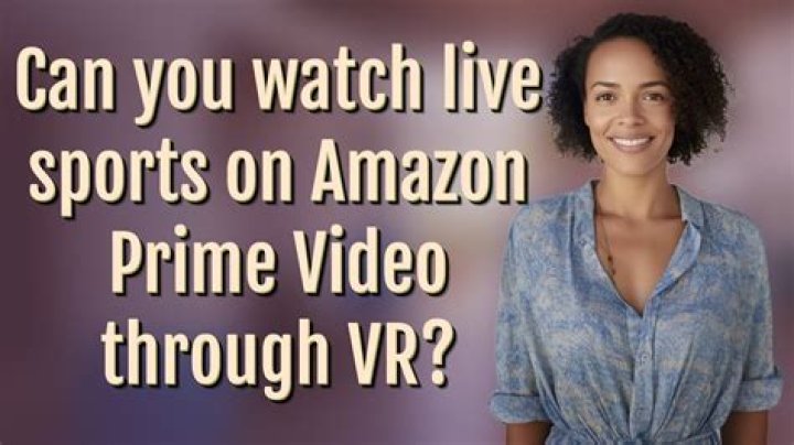 Can you watch live sports on Amazon Prime?