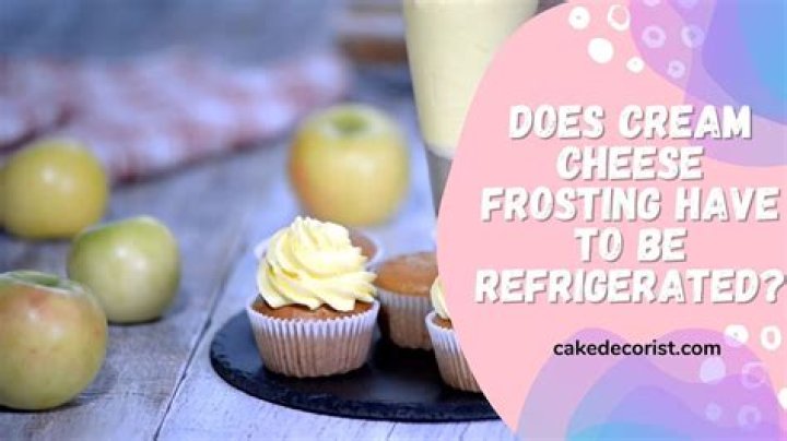 Does cream have to be refrigerated?