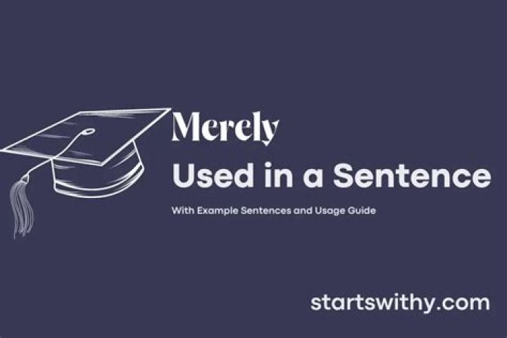 How do you use the word merely?
