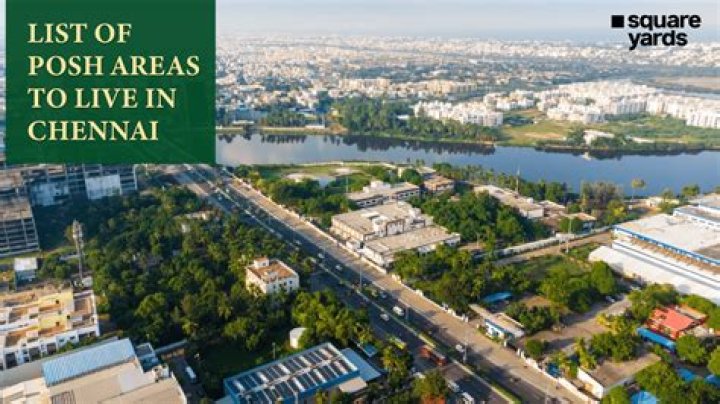 Which is the most posh area in Chennai?